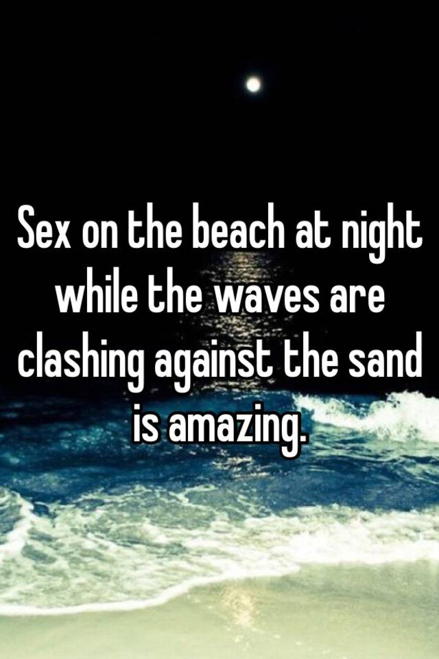 best of The Sex nigth on beach in